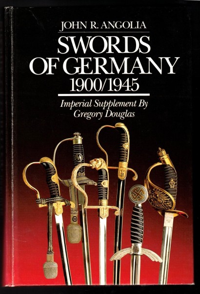 Swords of Germany 1900-1945. Imperial Supplement by Gregory Douglas.