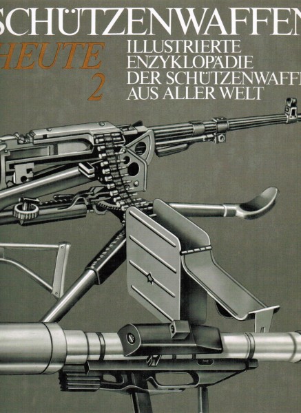 Schützenwaffen. Heute (1945-1985). Band 2