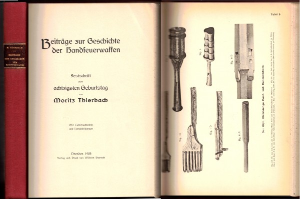 Beiträge zur Geschichte der Handfeuerwaffen Festschrift zum 80. Geburtstag von Moritz Thierbach 1905