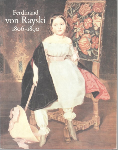 Ferdinand von Rayski 1806-1890, Ausstellung zum 100. Todestag