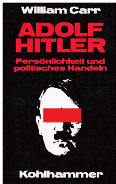Adolf Hitler. Persönlichkeit und politisches Handeln