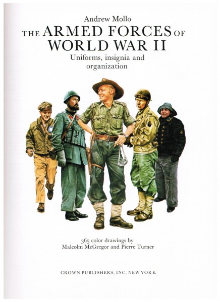 The Armed Forces of World War II. Uniforms, Insignia and organization.