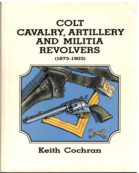 Colt Cavalry, Artillery and Militia Revolvers 1873-1903