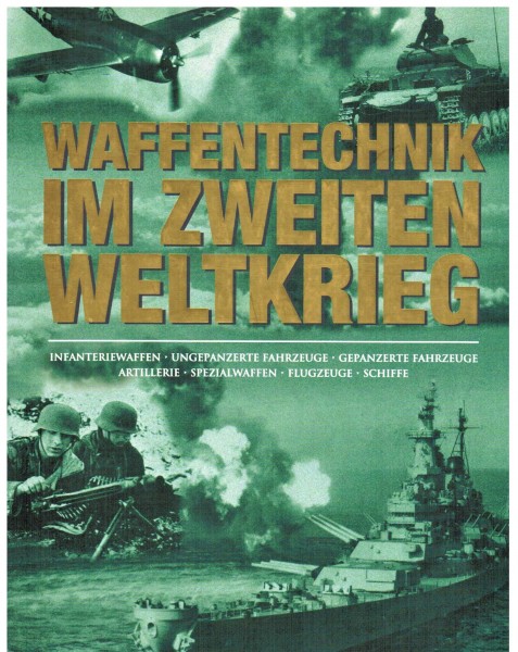 Waffentechnik im Zweiten Weltkrieg.