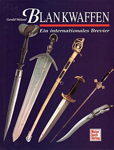 Blankwaffen. Ein internationales Brevier.