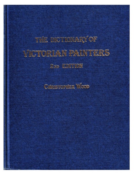 The Dictionary of Victorian Paintings 2nd Edition 1978 Christopher Wood