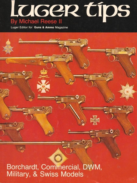 Luger Tips, Borchardt, Commercial, DWM, Military, & Swiss Models