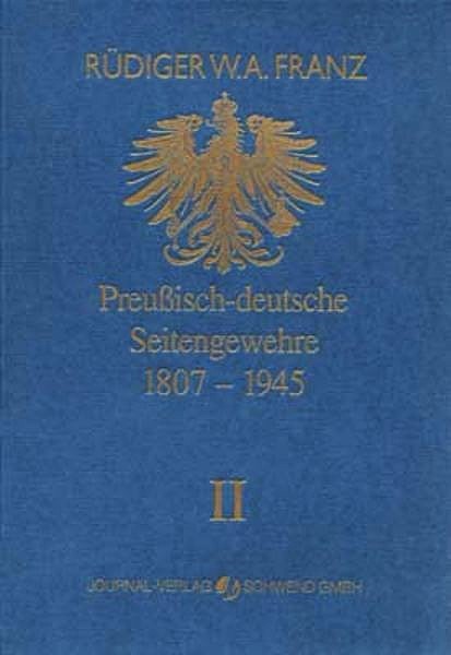 Preußisch-deutsche Seitengewehre 1807-1945. Band 2
