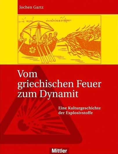  Vom griechischen Feuer zum Dynamit – Eine Kulturgeschichte der Explosivstoffe