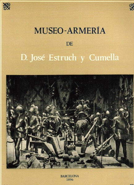 Museo Armería De D. José Estruch y Cumella