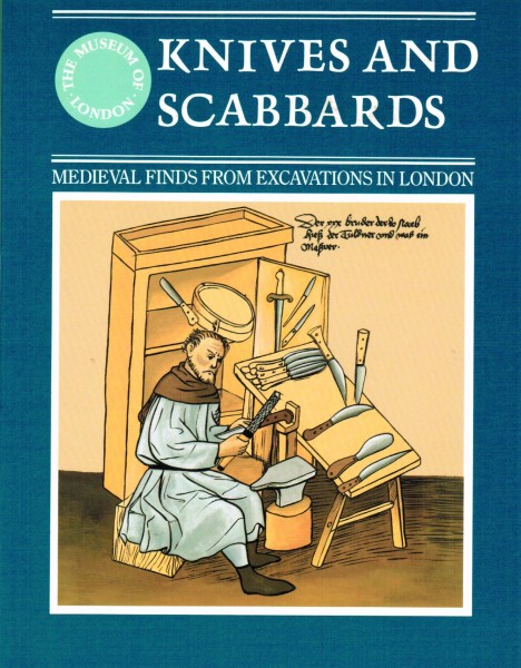 Knives and Scabbards. Medieval finds from Excavations in London