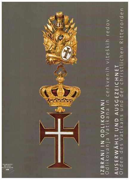 Orden des Vatikans und der christlichen Ritterorden Auserwählt und ausgezeichnet. Izbrani in odlikov
