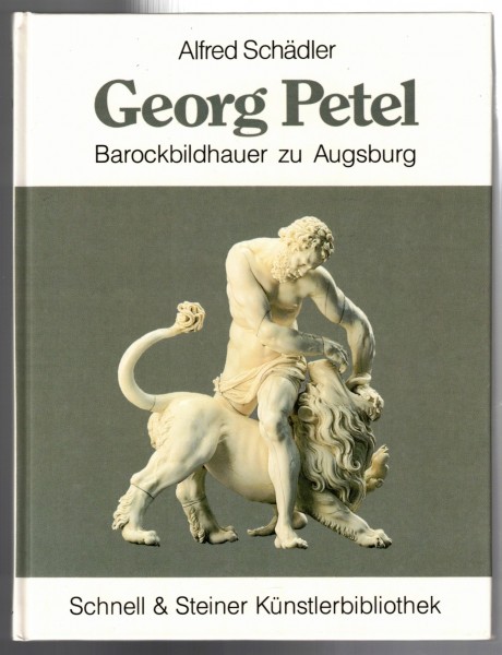 Georg Petel - Barockbildhauer zu Augsburg