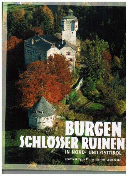 Burgen Schlösser Ruinen in Nord- und Osttirol