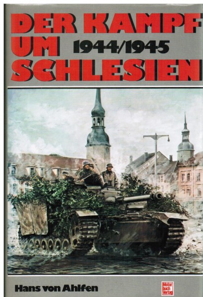 Der Kampf um Schlesien 1944/1945