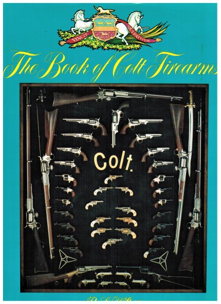 The Book of Colt Firearms - Ausgabe 1993 - R. L. Wilson