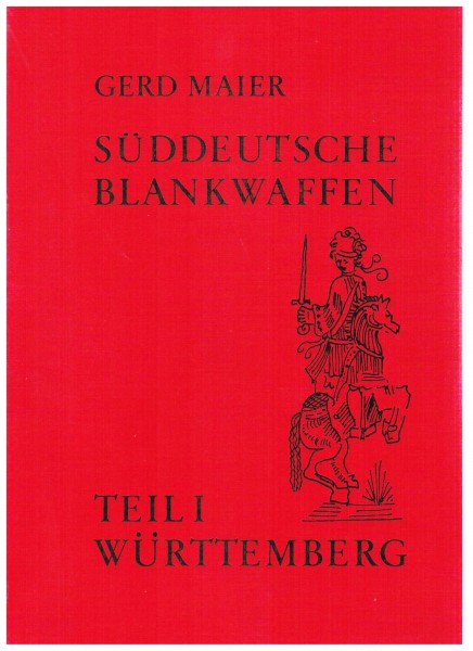 Süddeutsche Blankwaffen - Württemberg Teil 1