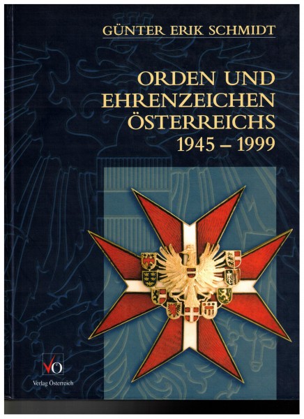 Orden und Ehrenzeichen Österreichs 1945-1999.