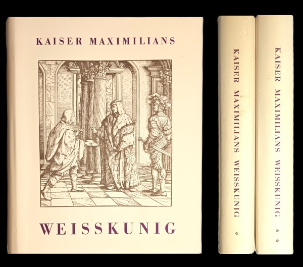 Kaiser Maximilians I. Weisskunig. Komplett in zwei Bänden