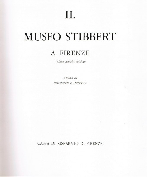 Il Museo Stibbert a Firenze. Volume secondo: Tavole & Catalogo. 2 Bände