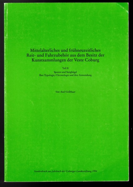 Mittelalterliches und frühneuzeitliches Reit- und Fahrzubehör aus dem Besitz der Kunstsammlungen der