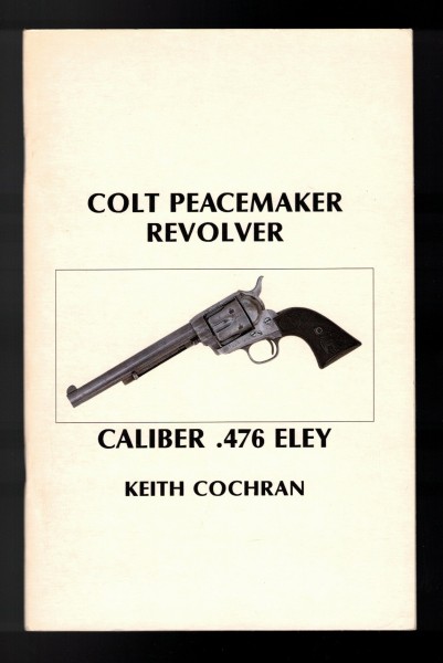 Colt Peacemaker Revolver Caliber .476 Eley
