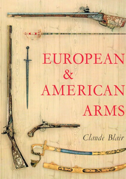 European and American Arms c. 1100-1850