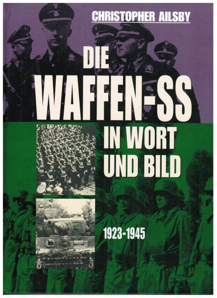 Die Waffen-SS in Wort und Bild. 1923-1945