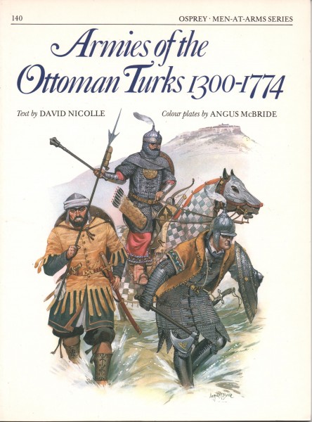 Armies of the Ottoman Turks 1300-1774