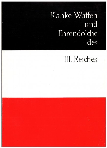 Blanke Waffen und Ehrendolche des III. Reiches
