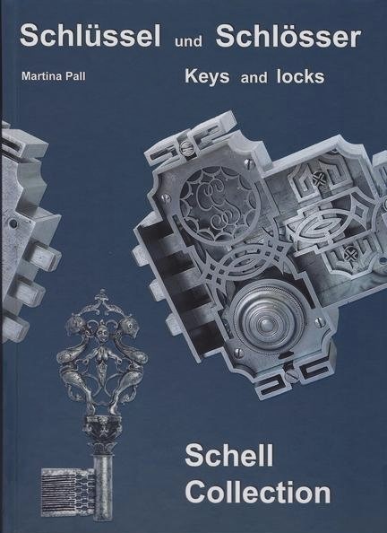 Schlüssel und Schlösser - Keys and Locks Exponate aus der Schell Collection