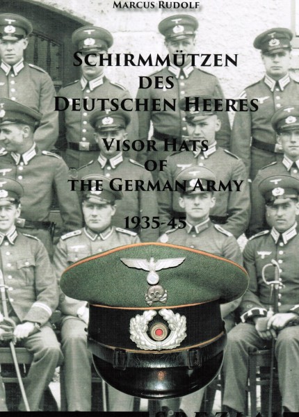 Schirmmützen des Deutschen Heeres. Visor Hats of the German Army. 1935-45