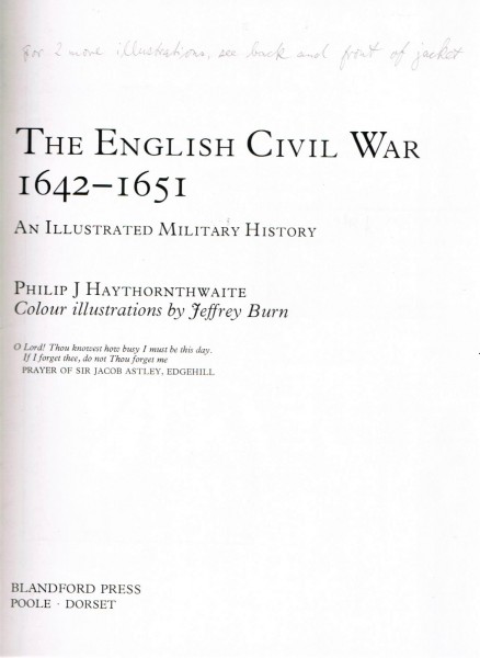 The English Civil War, 1642-1651. An Illustrated Military History.