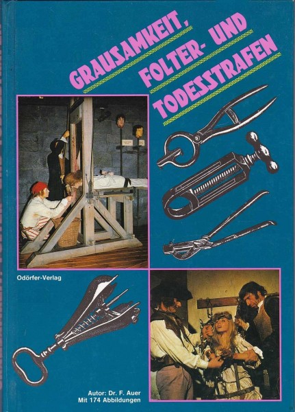 Grausamkeit, Folter- und Todesstrafen