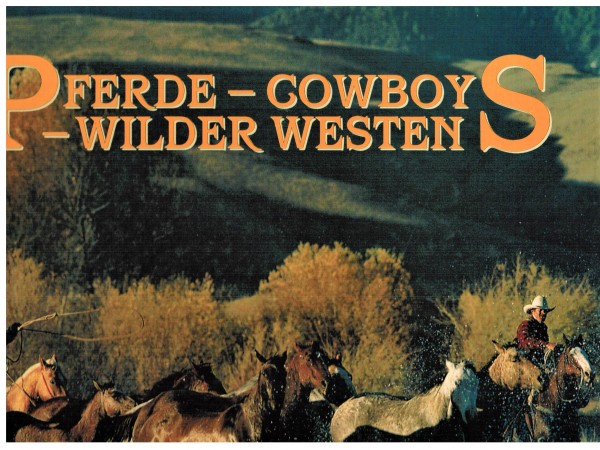 Pferde, Cowboys, Wilder Westen