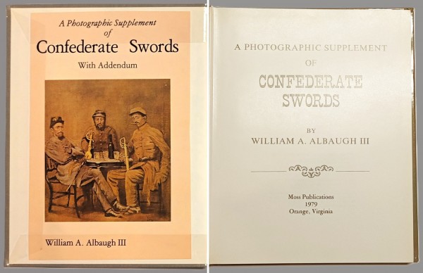 A Photographic Supplement of Confederate Swords - with Addendum.