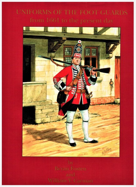 Uniforms of the foot guards from 1661 to the present day