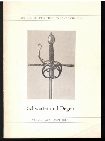 Schwerter und Degen. Aus dem Schweizerischen Landesmuseum