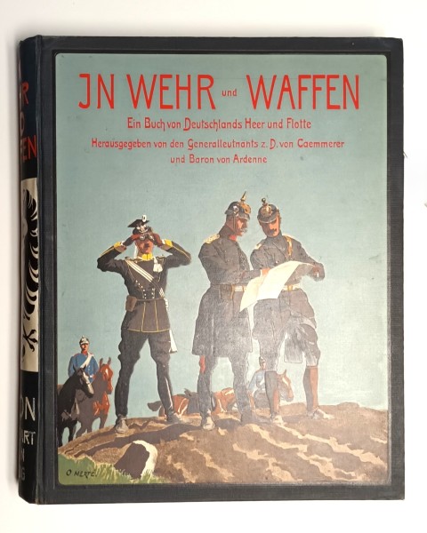 In Wehr und Waffen. Ein Buch von Deutschlands Heer und Flotte