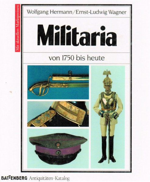 Militaria. Von 1750 bis heute.