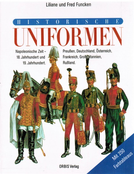 Historische Uniformen. Napoleonische Zeit. 18. Jahrhundert und 19. Jahrhundert.