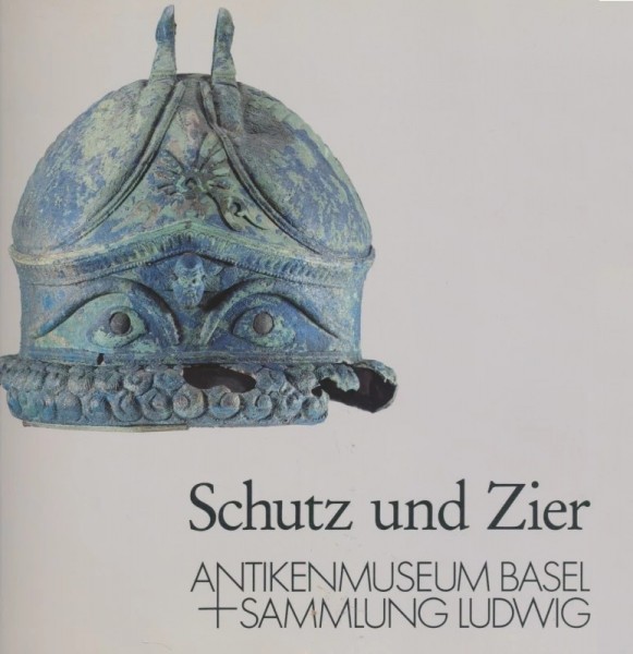 Schutz und Zier - Helme aus dem Antikenmuseum Berlin und Waffen anderer Sammlungen