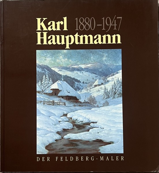 Karl Hauptmann 1880-1947, Der Feldberg-Maler
