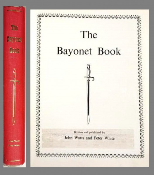 The Bayonet Book - John Watts Peter White Buch kaufen Antiquariat Landshuter Rüstkammer