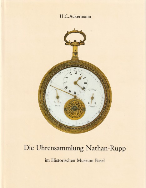 Die Uhrensammlung Nathan-Rupp im Historischen Museum Basel
