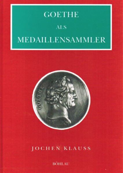 Goethe als Medaillensammler - Klauss, Jochen