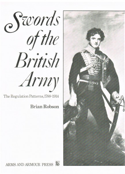 Swords of the British Army. The Regulation Patterns, 1788-1914