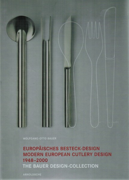 Europäisches Besteck-Design Modern European Cutlery Design 1948-2000