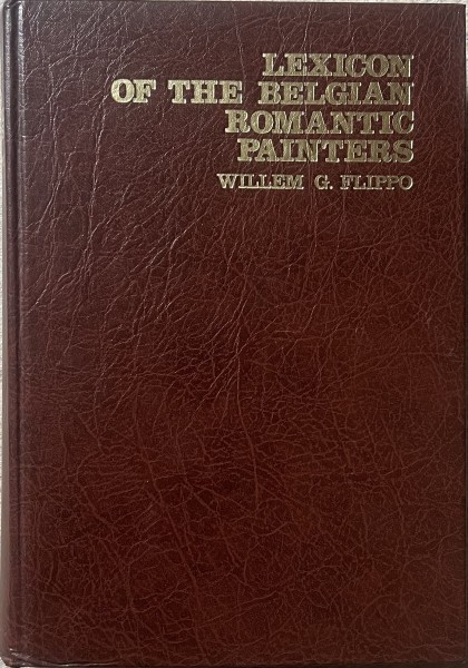 Lexicon of the Belgian Romantic Painters