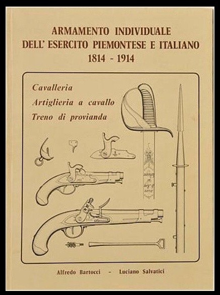 Armamento Individuale Dell' Esercito Piemontese E Italiano 1814-1914. Band 1 und 2